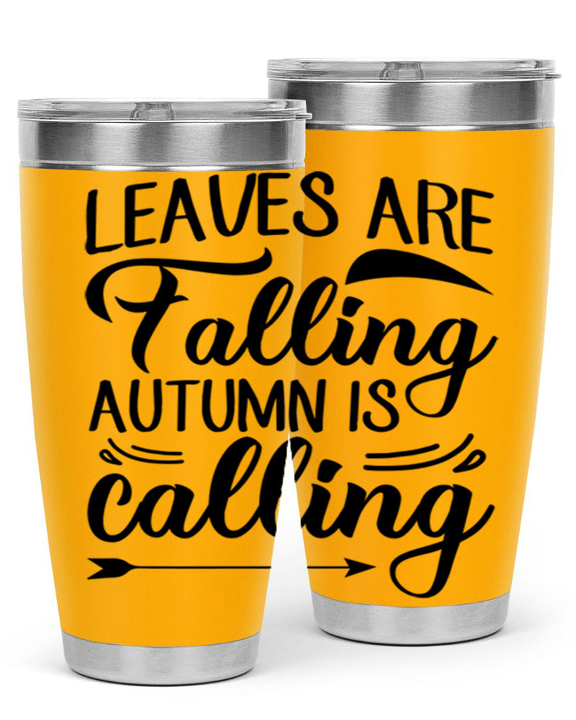 leaves are falling autumn is calling 388#- fall- Tumbler