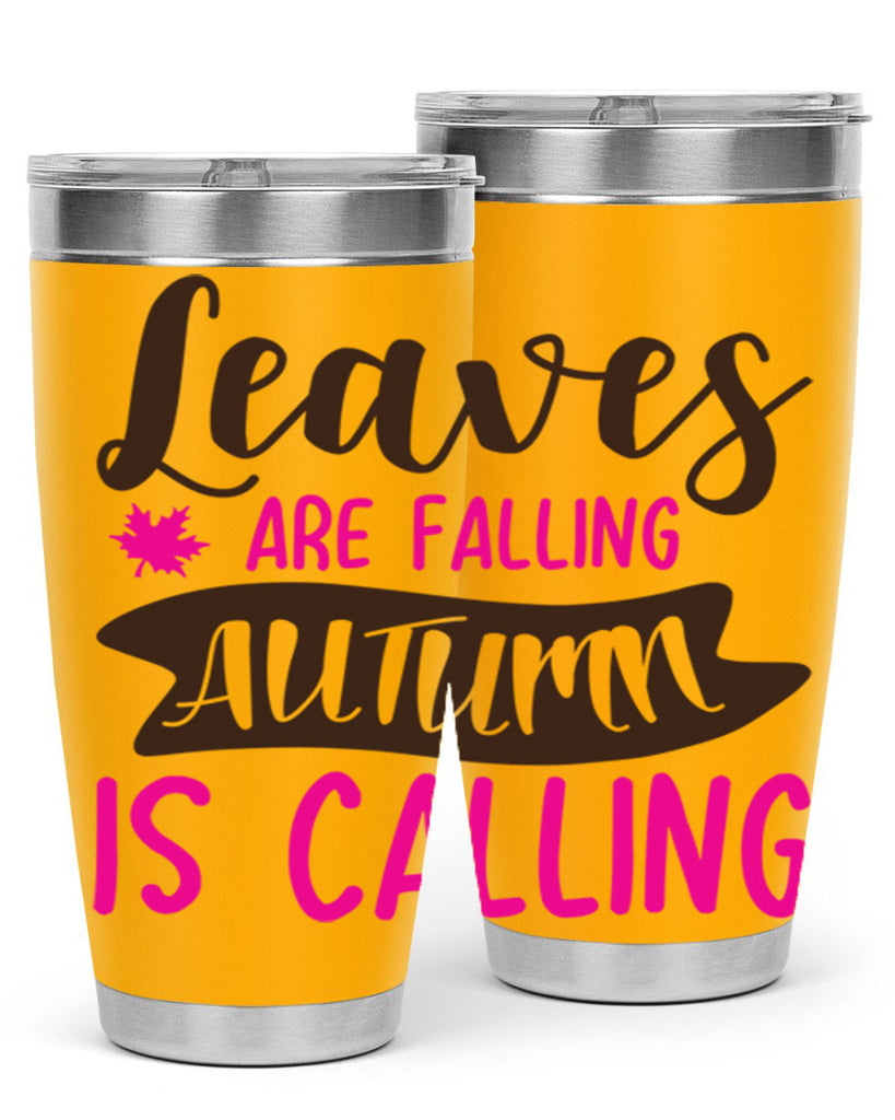 leaves are falling autumn is calling 389#- fall- Tumbler