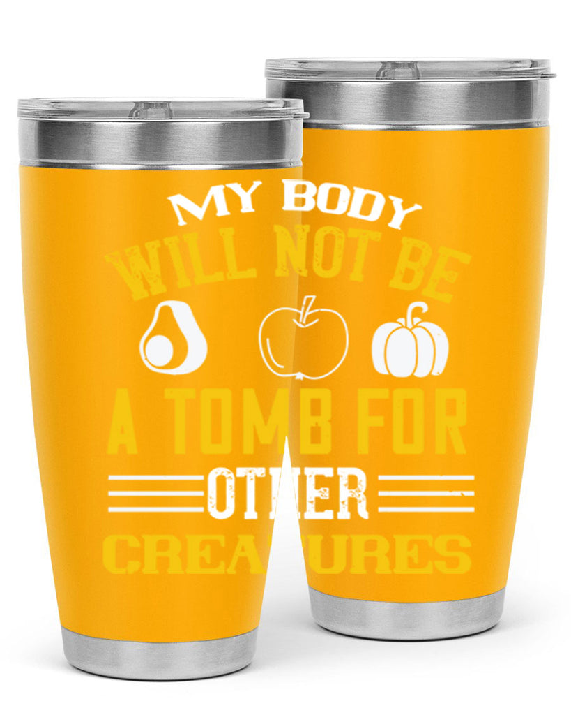 my body will not be a tomb 27#- vegan- Tumbler