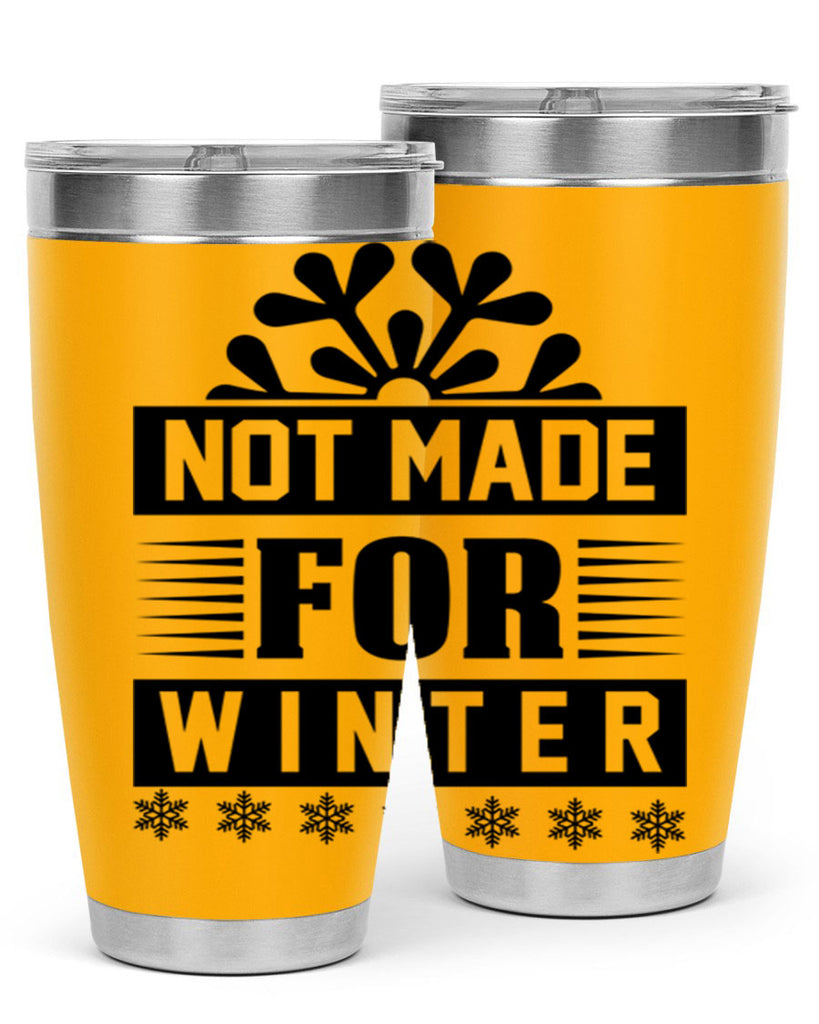 not made for winter 328#- winter- Tumbler