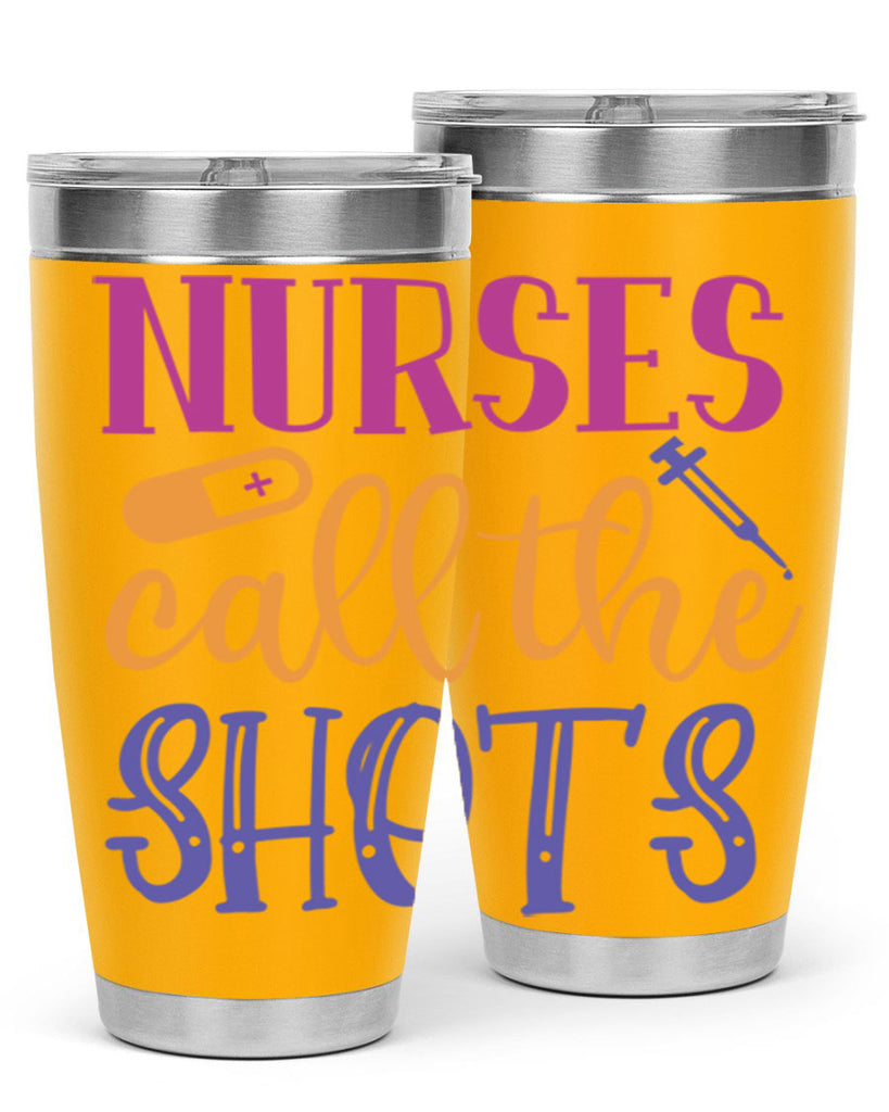 nurses call the shots Style Style 87#- nurse- tumbler