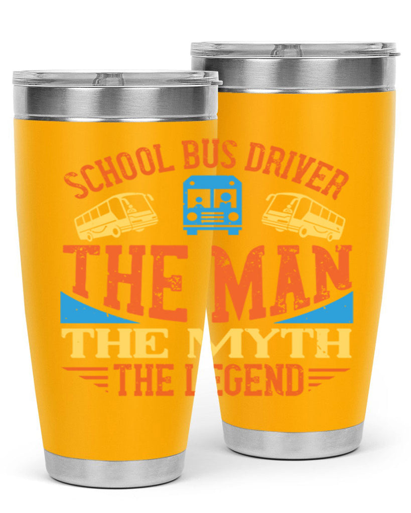 school bus driver the man the myth the legend Style 18#- bus driver- tumbler