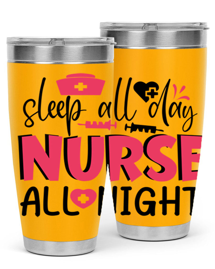 sleep all day nurse all night Style 350#- nurse- tumbler