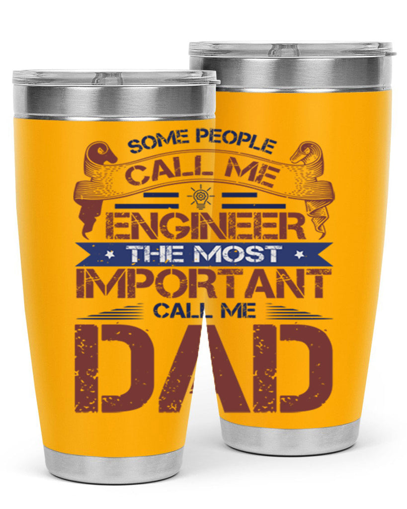 some people call me engineer the most important call me dad Style 38#- engineer- tumbler