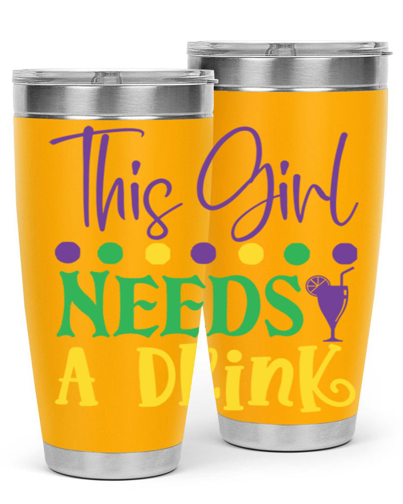 this girl needs a drink 74#- mardi gras- Tumbler
