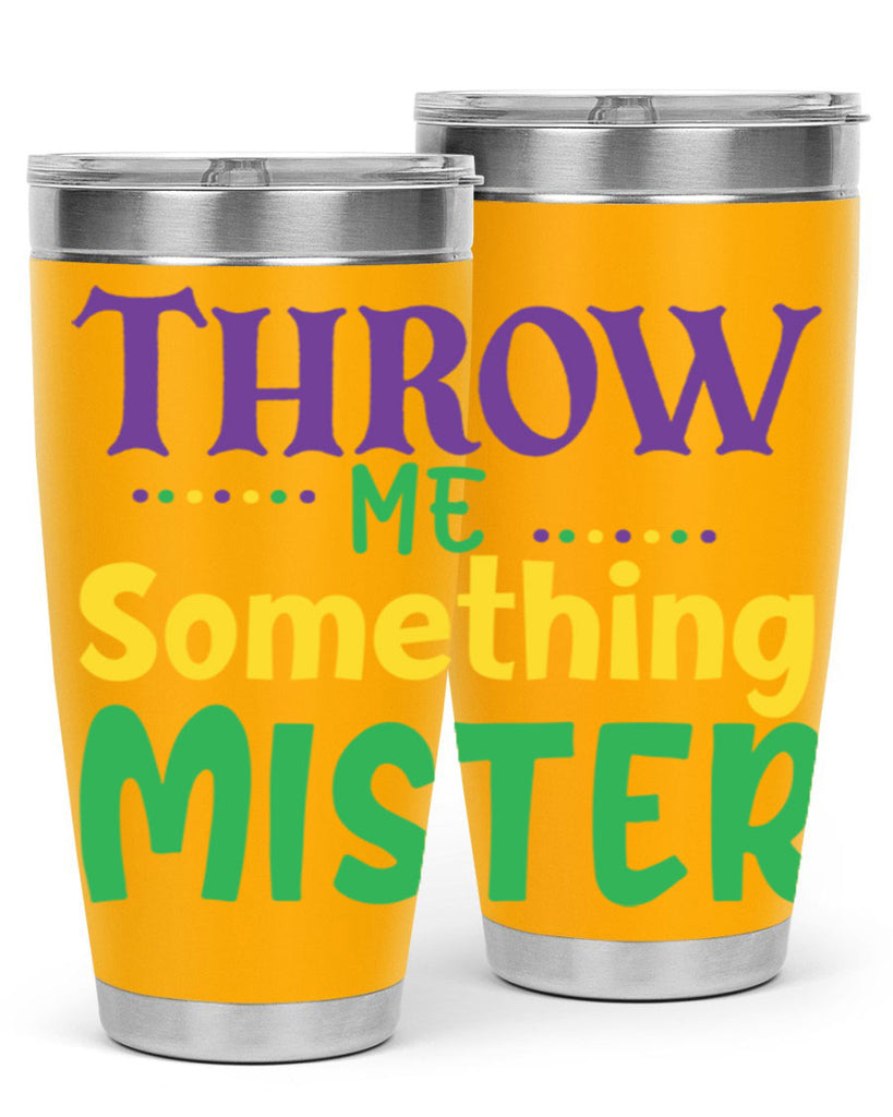 throw me something mister 73#- mardi gras- Tumbler