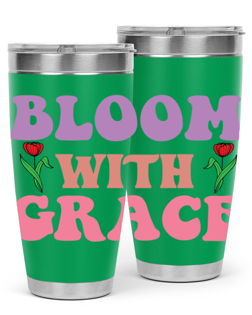 Bloom with Grace  90#- spring- Tumbler