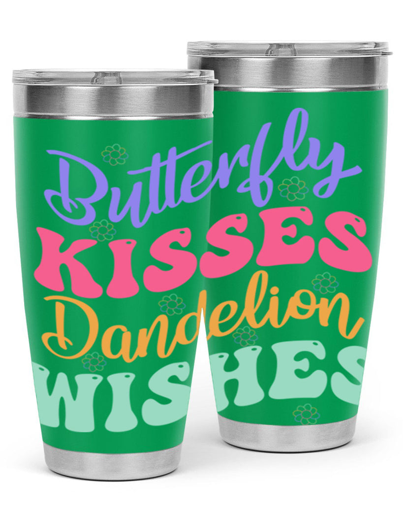 Butterfly kisses dandelion wishes96#- spring- Tumbler