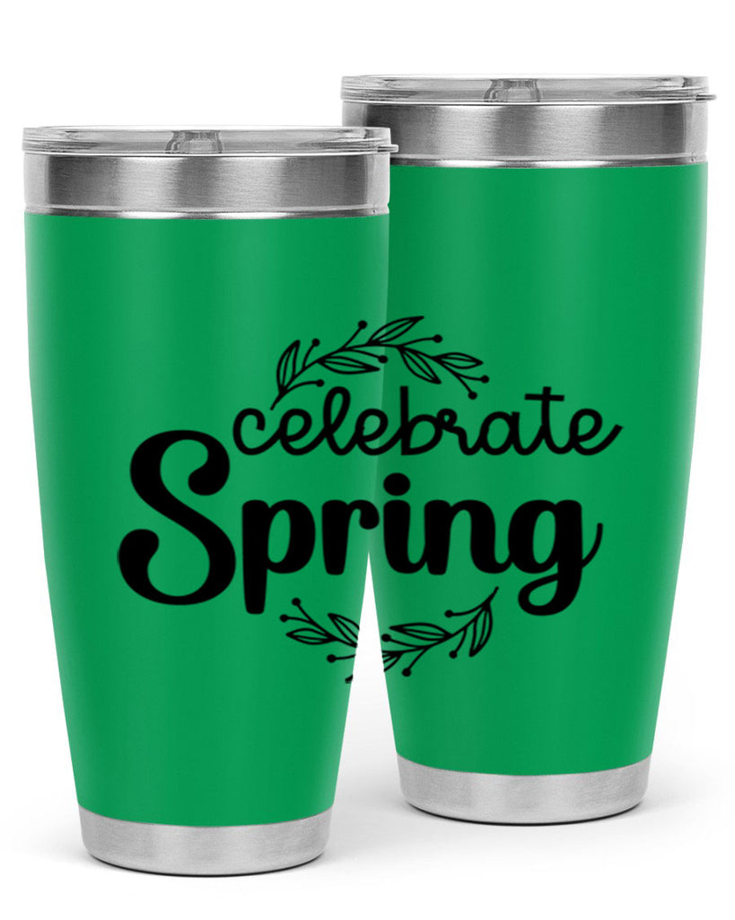 Celebrate spring  106#- spring- Tumbler