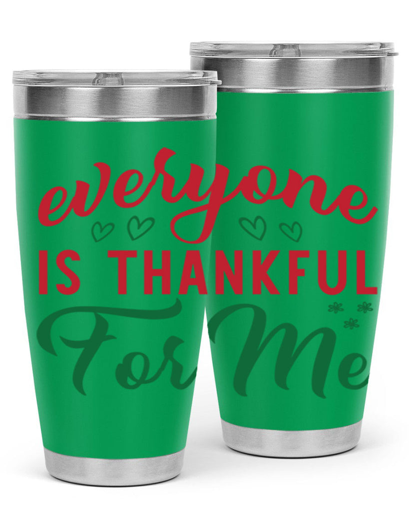 Everyone is Thankful for Me 77#- fall- Tumbler