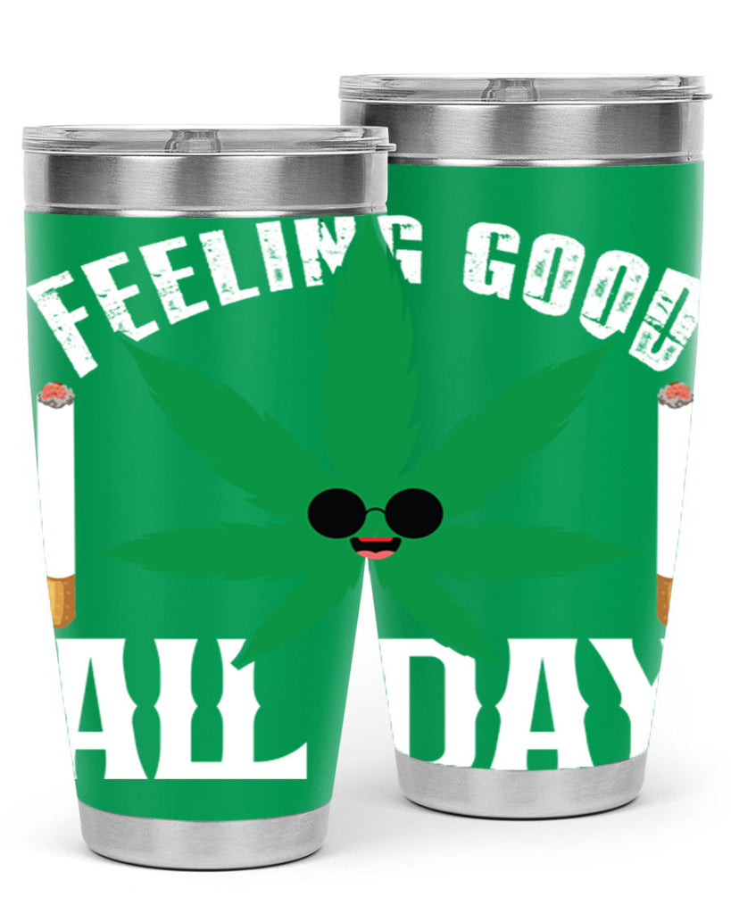 Feeling good all day 81#- marijuana- Tumbler