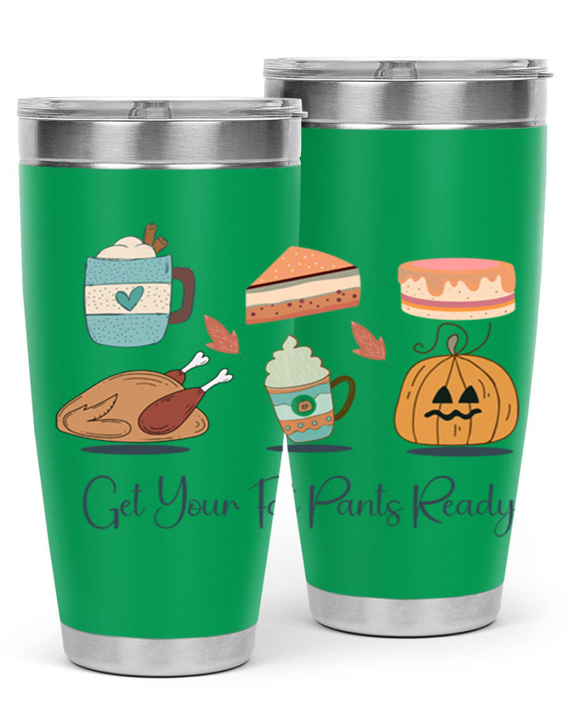 Get Your Fat Pants Ready 193#- fall- Tumbler