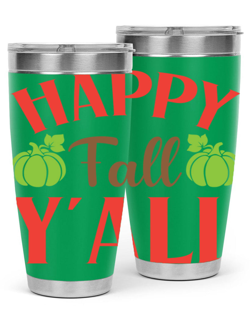 Happy Fall Y all 223#- fall- Tumbler