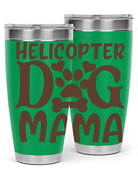 Helicopter Dog Mama Style 87#- dog- Tumbler