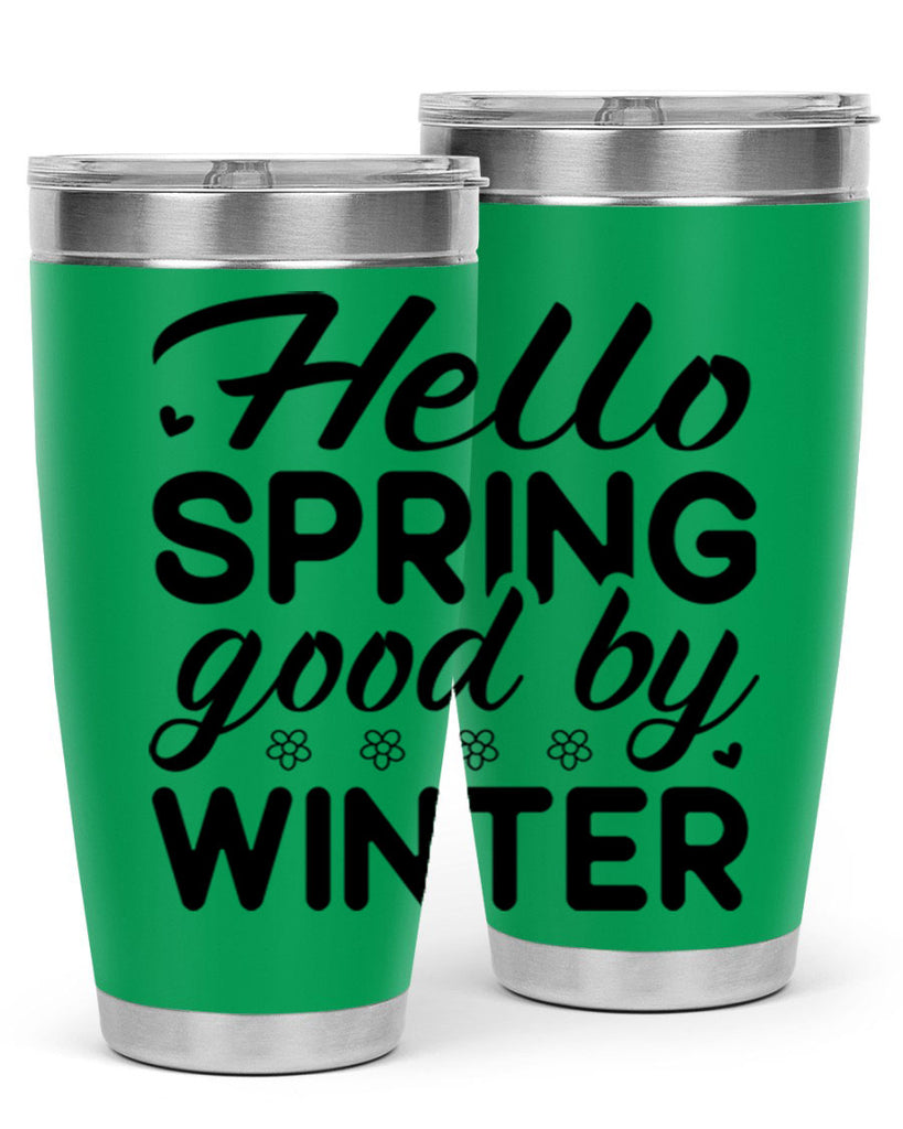 Hello spring good by winter 223#- spring- Tumbler