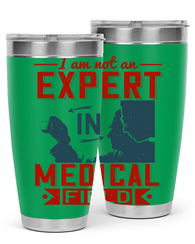 I am not an expert in medical field Style 1#- medical- tumbler