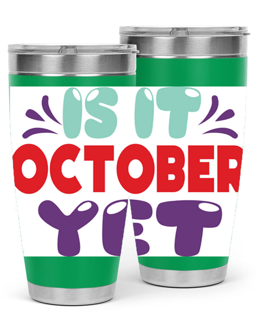 IsItOctoberYet 358#- fall- Tumbler