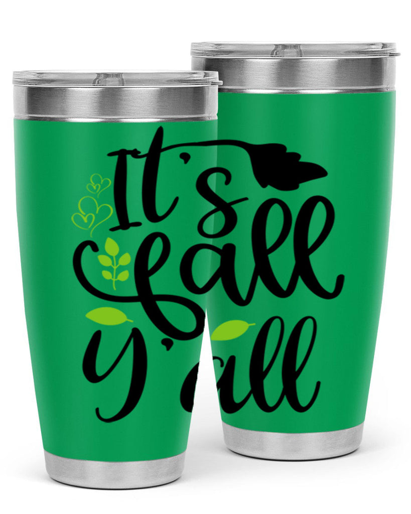 It s Fall Y all 366#- fall- Tumbler