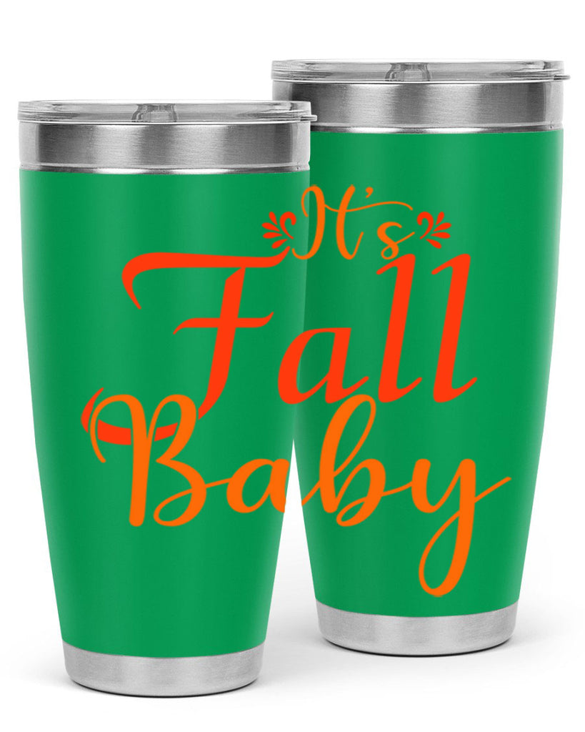 Its Fall Baby Design 374#- fall- Tumbler