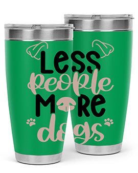 Less People More Dogs Style 18#- dog- Tumbler