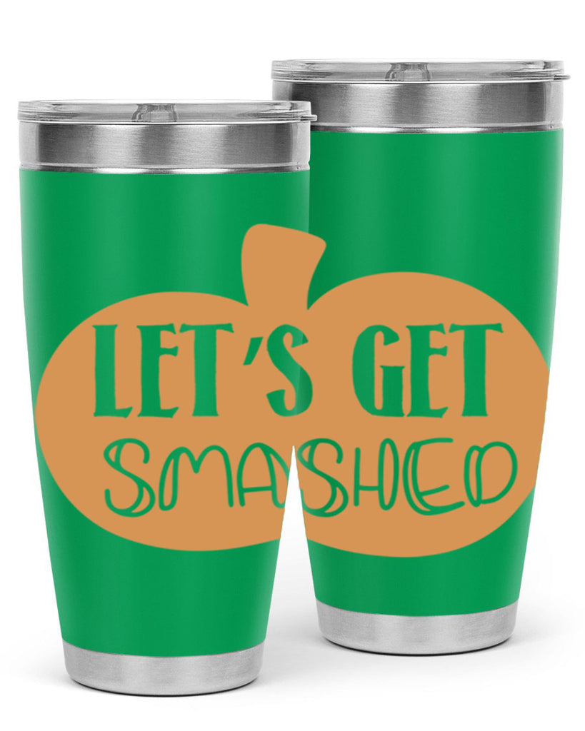 Let s Get Smashed 399#- fall- Tumbler