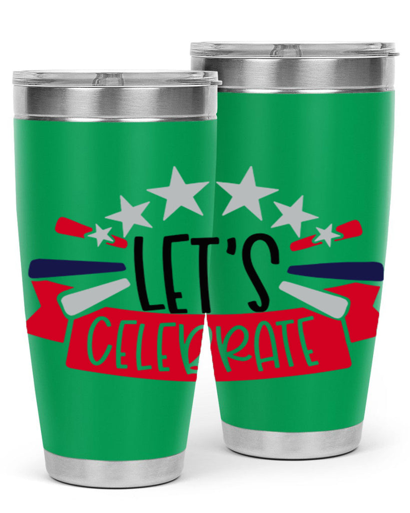 Lets Celebrate Style 160#- Fourt Of July- Tumbler