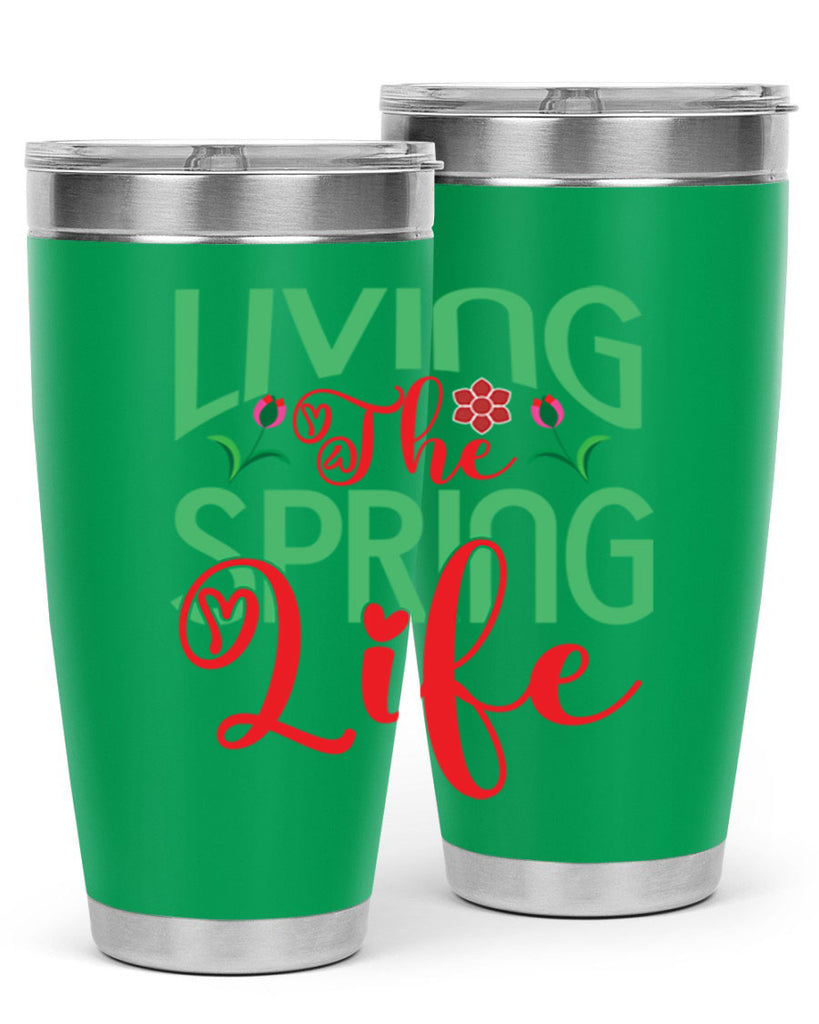 Living The Spring Life 322#- spring- Tumbler