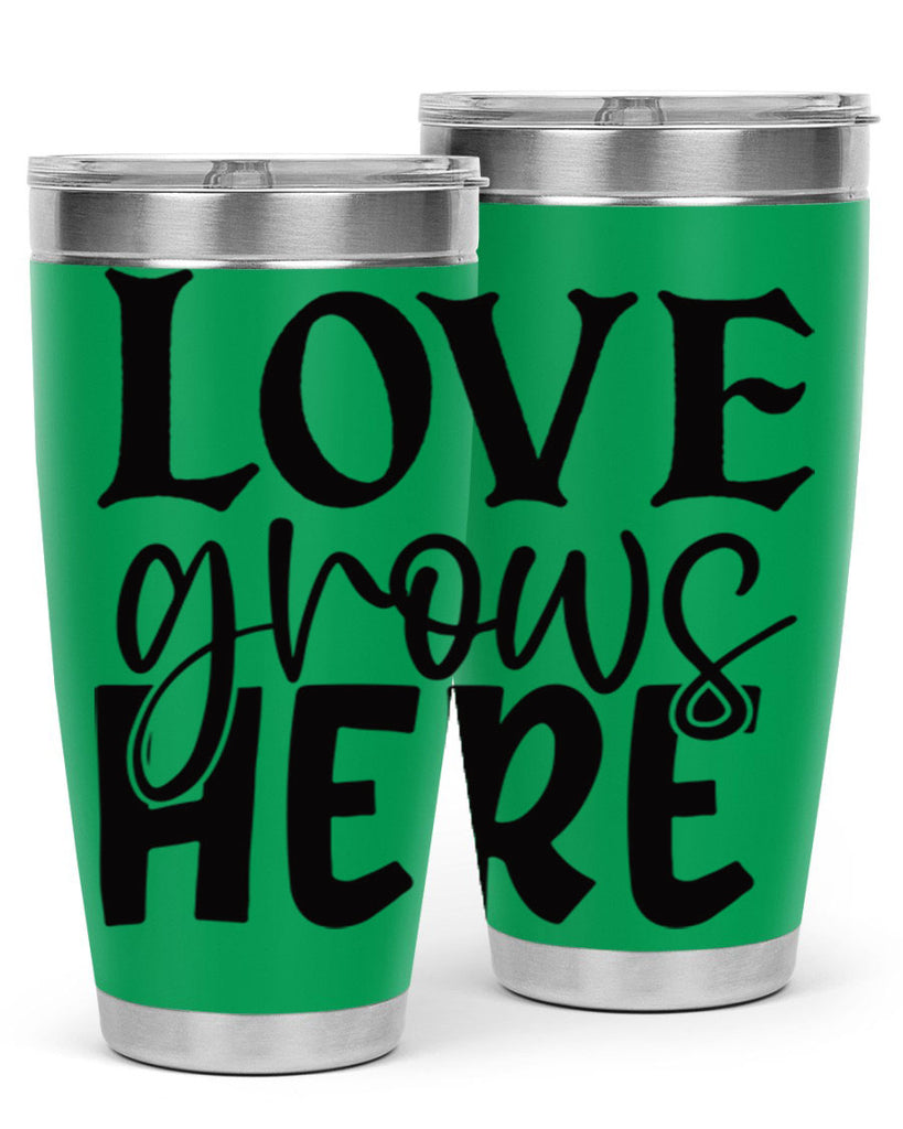 Love grows here 6#- spring- Tumbler