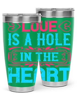 Love is a hole in the heart Style 31#- dog- Tumbler