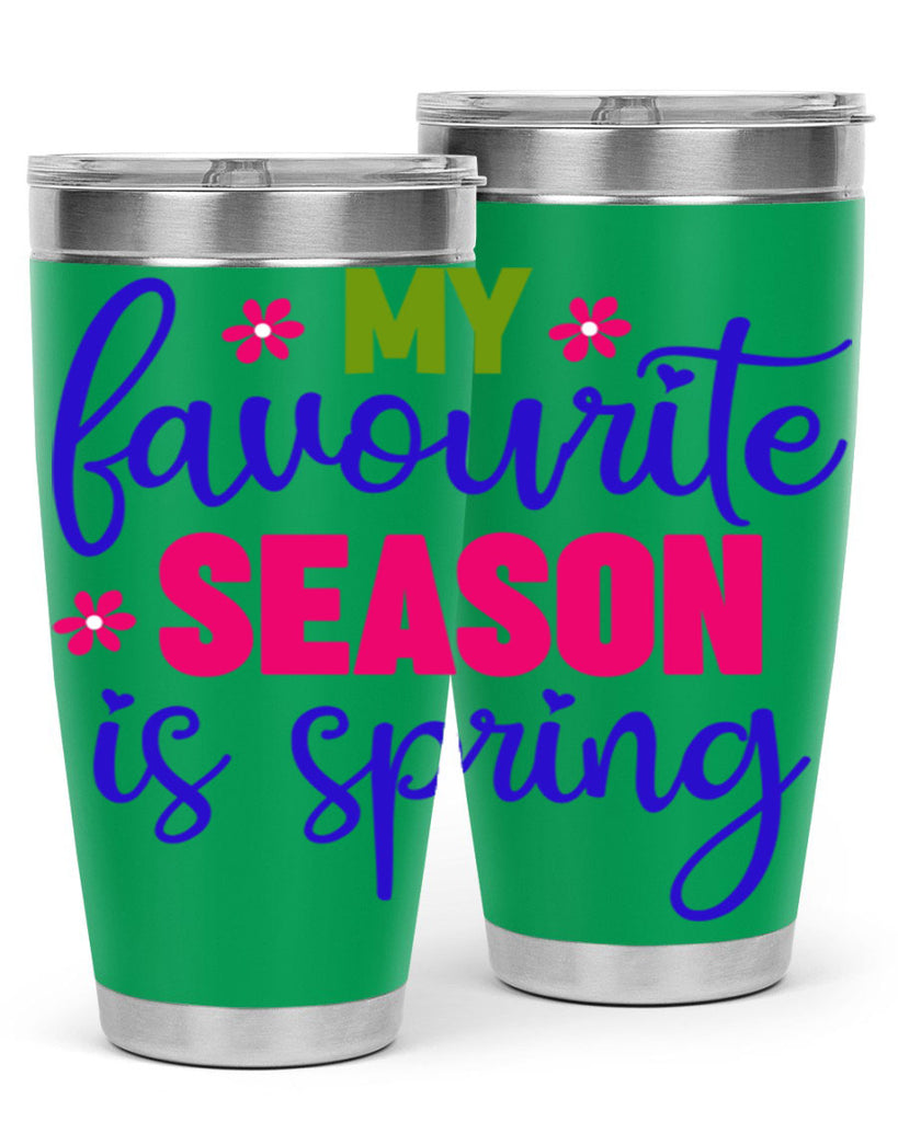 My Favourite Season is Spring 346#- spring- Tumbler