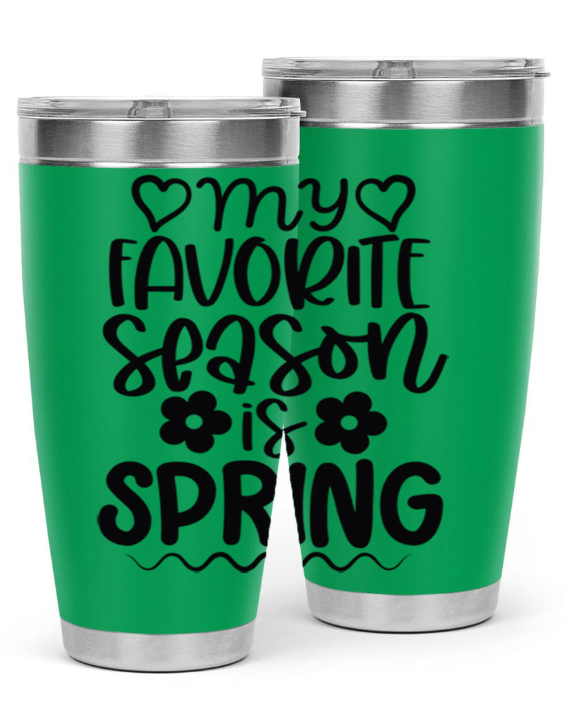 My favorite season is spring 349#- spring- Tumbler