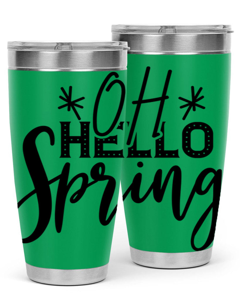 OH HELLO SPRING  383#- spring- Tumbler