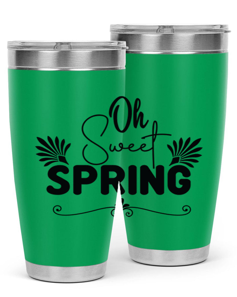 Oh Sweet Spring 376#- spring- Tumbler