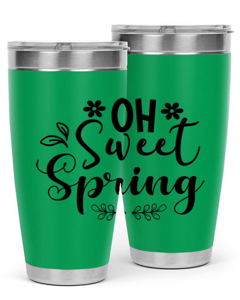 Oh Sweet Spring 377#- spring- Tumbler