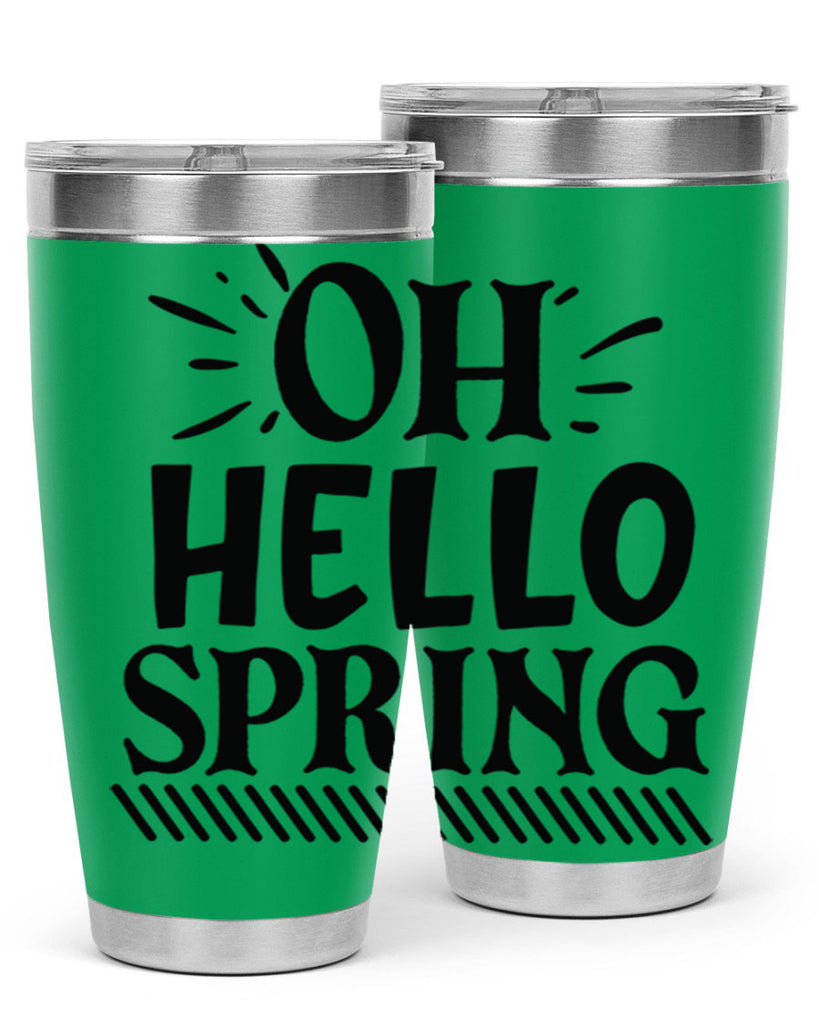Oh hello spring 7#- spring- Tumbler
