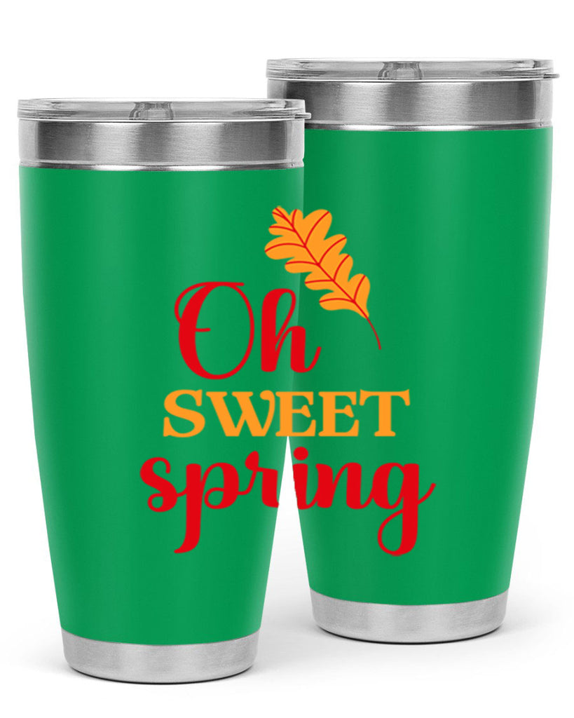 Oh sweet spring 373#- spring- Tumbler