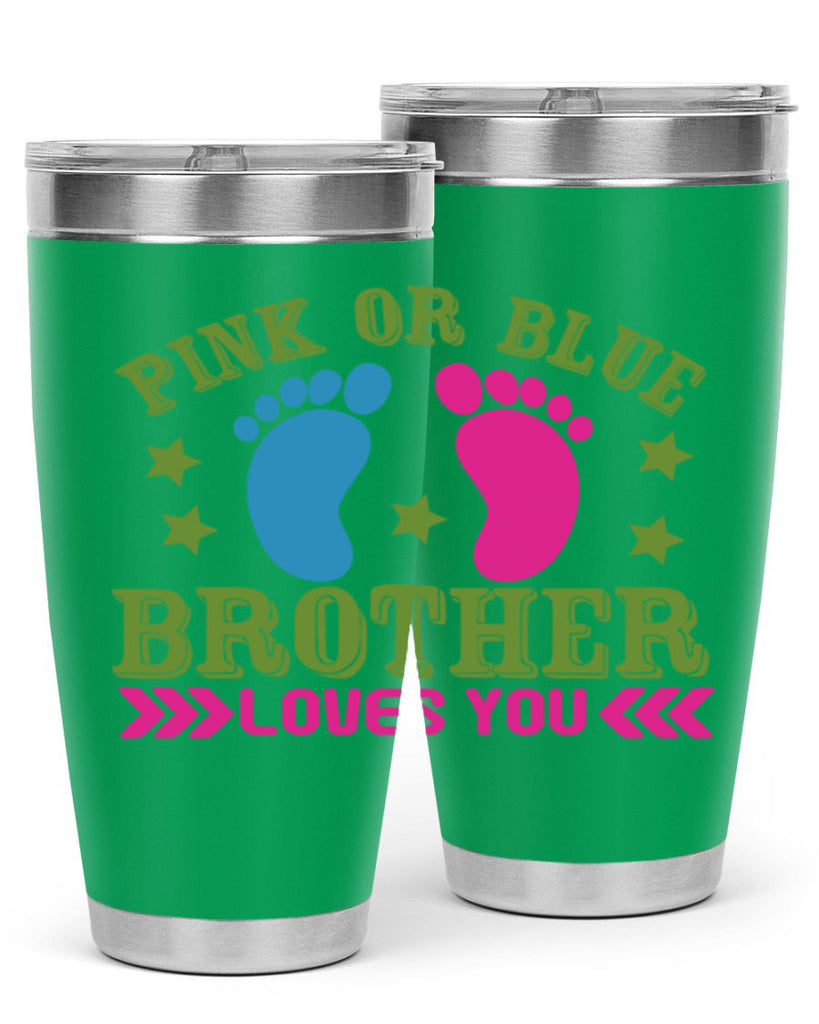 Pink or Blue Brother Loves You Style 181#- baby- tumbler