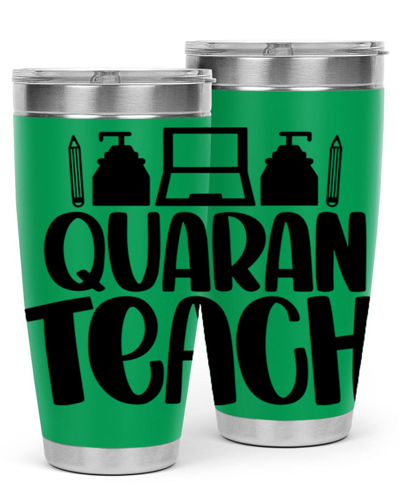 Quaranteach Style 57#- teacher- tumbler
