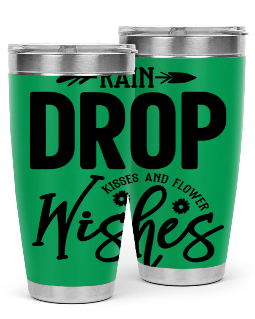 Rain Drop Kisses and Flower Wishes397#- spring- Tumbler