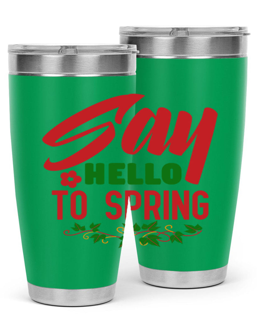Say Hello to Spring 403#- spring- Tumbler
