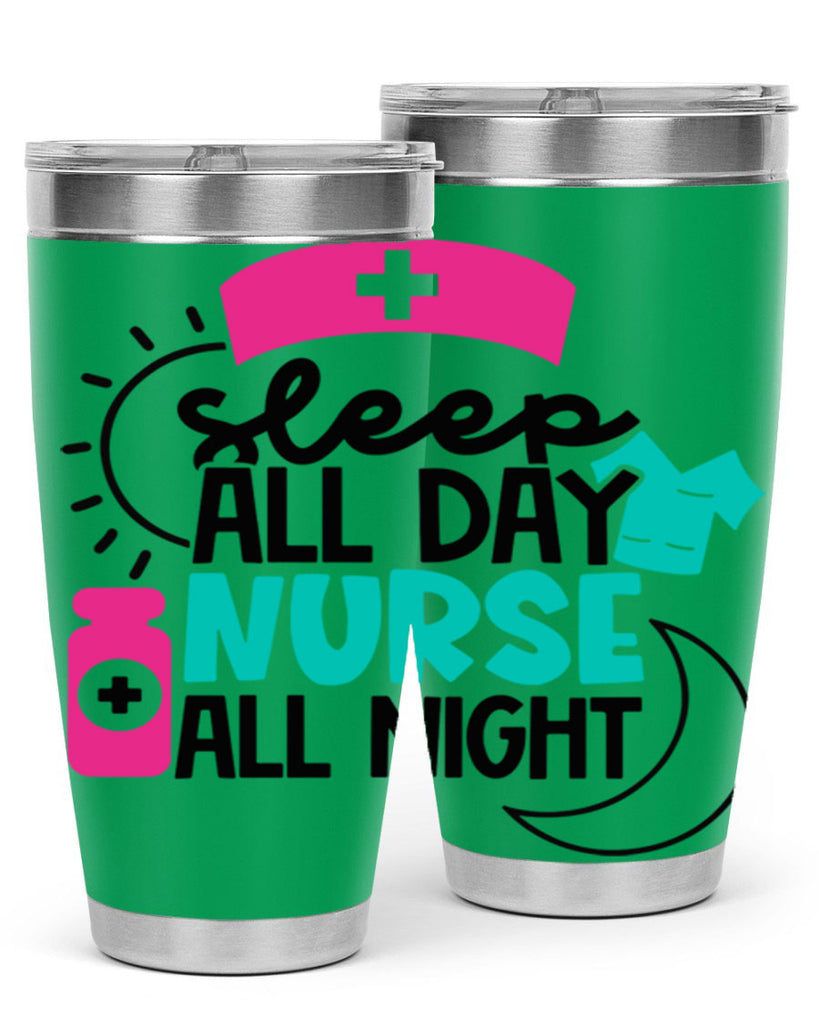 Sleep All Day Nurse All Night Style Style 36#- nurse- tumbler