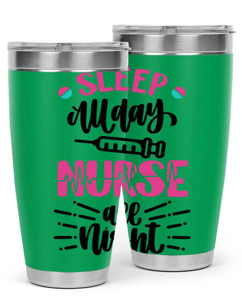 Sleep All Day Nurse All Style Style 33#- nurse- tumbler
