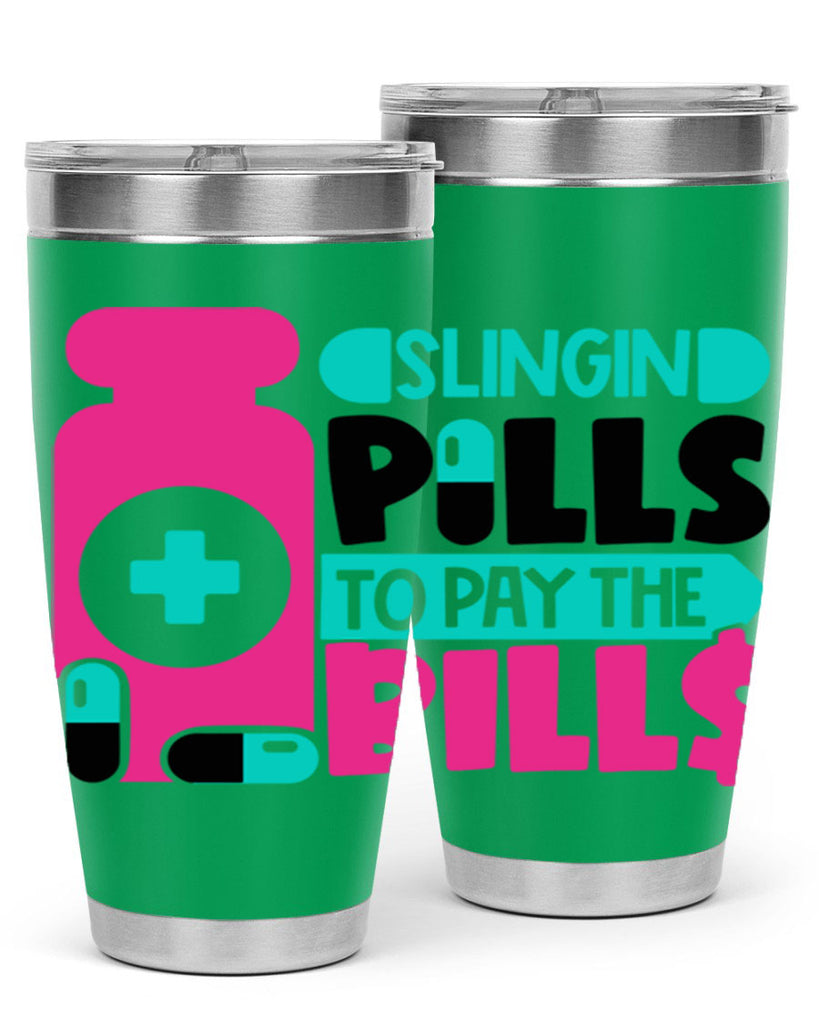 Slingin Pills To Pay The Bills Style Style 31#- nurse- tumbler