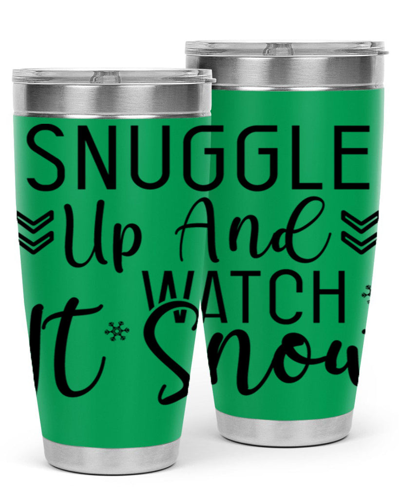 Snuggle Up And Watch It Snow384#- winter- Tumbler