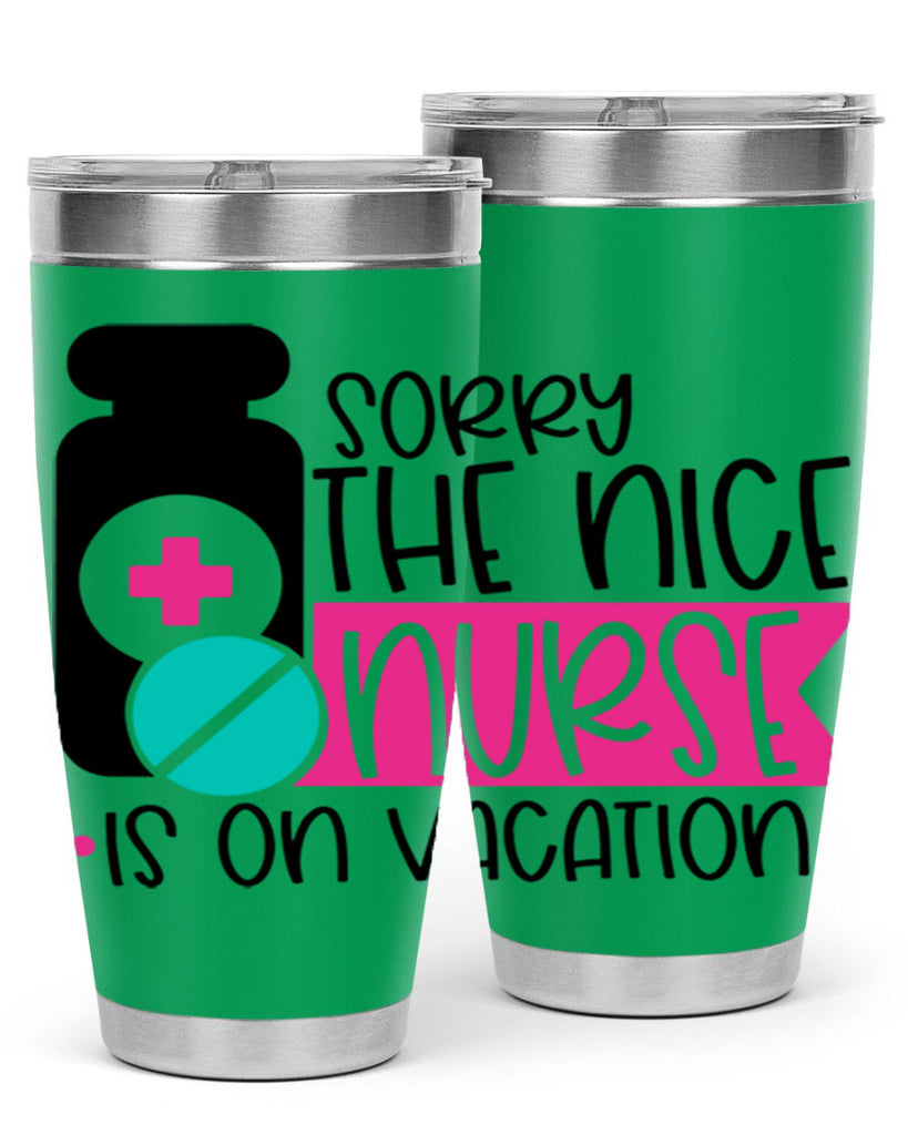 Sorry The Nice Nurse Is On Vacation Style Style 30#- nurse- tumbler