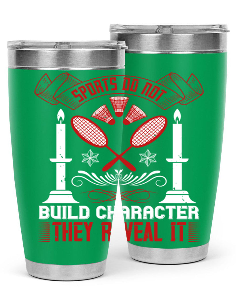 Sports do not build character They reveal it Style 19#- coaching- tumbler