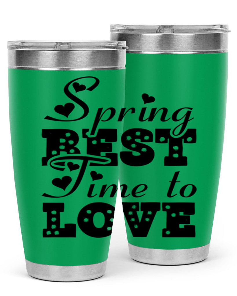 Spring Best Time to Love 409#- spring- Tumbler