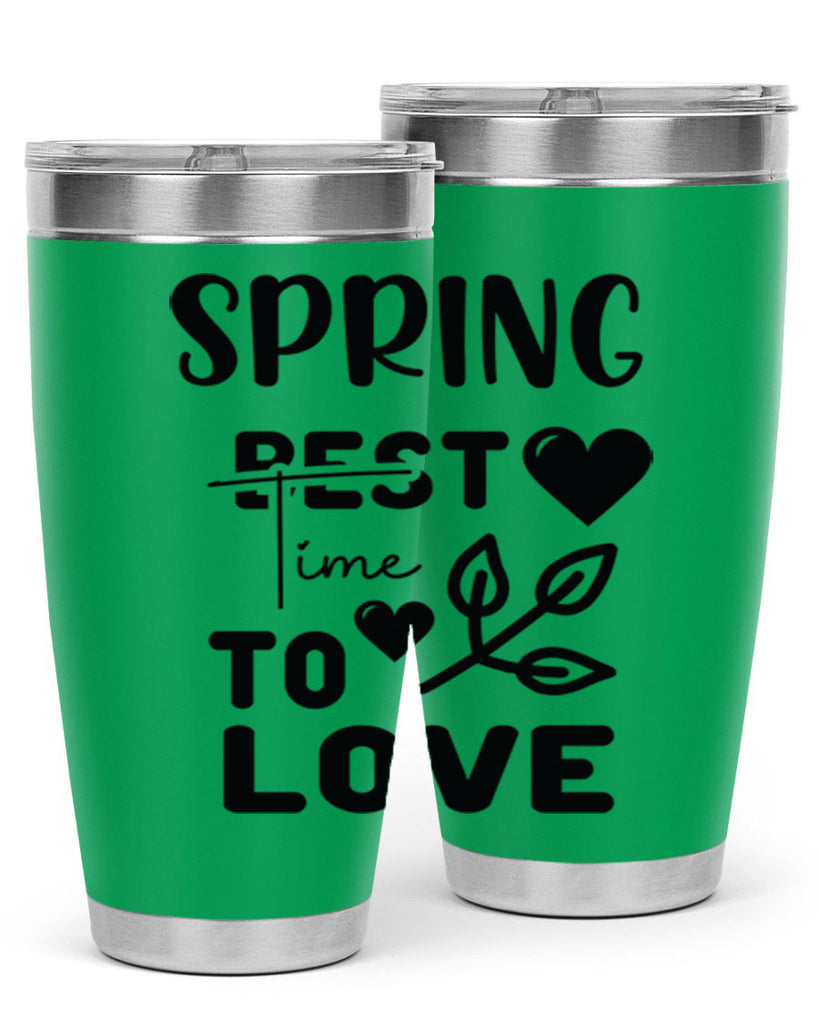 Spring Best Time to Love 413#- spring- Tumbler