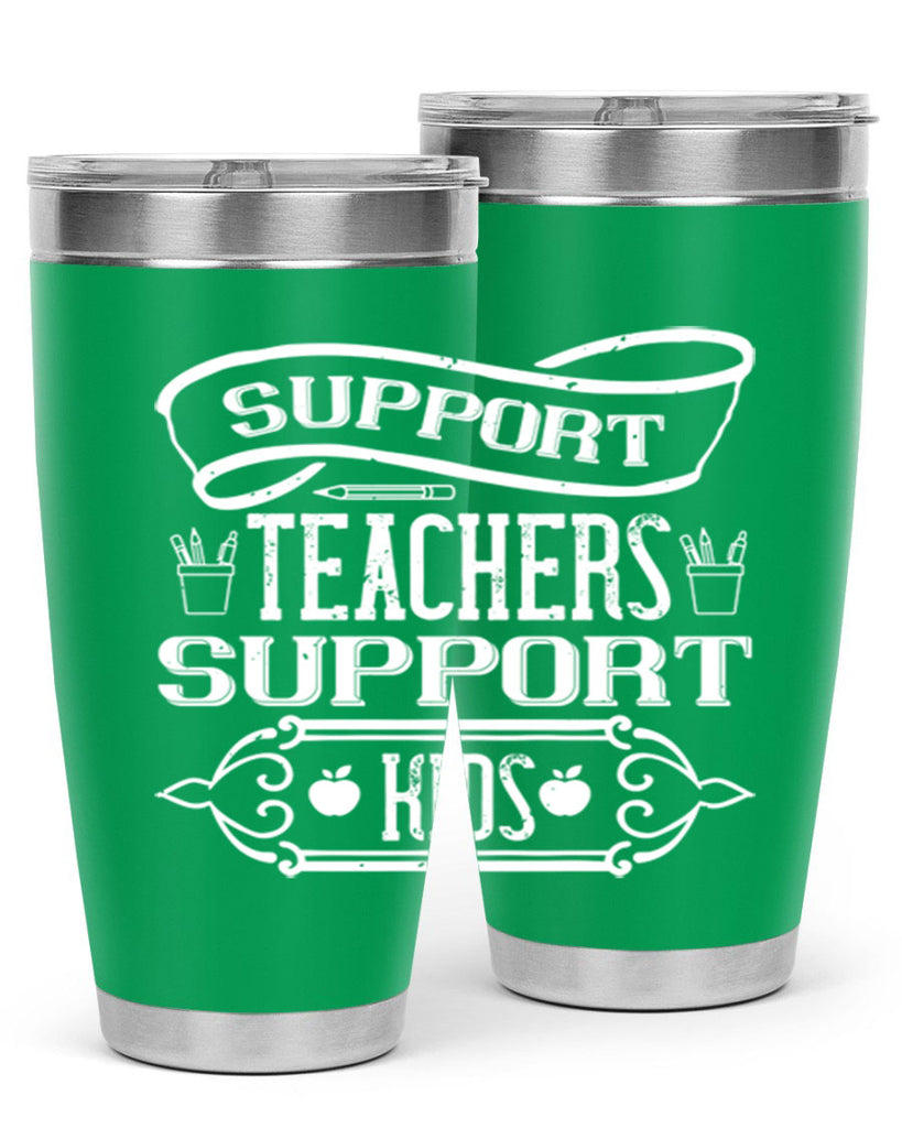 Support teachers support kids Style 18#- teacher- tumbler