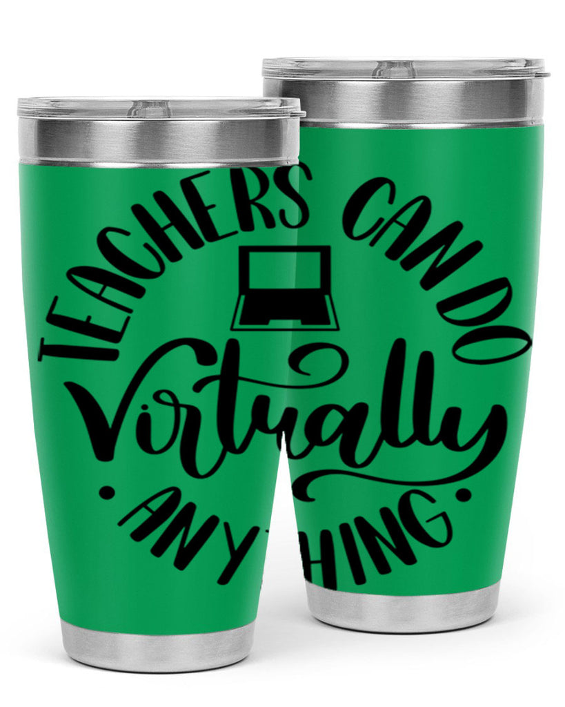 Teachers Can Do Anything Virtually Style 46#- teacher- tumbler